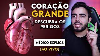  CORAÇÃO GRANDE: Posso desenvolver? Como tratar? Tem cura? | Coração Fraco! [LIVE]