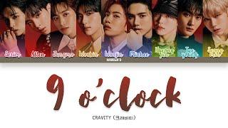 CRAVITY (크래비티) - '9 o'clock' Lyrics [Color Coded Han_Rom_Eng]