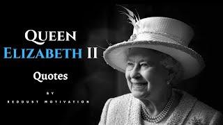 Queen Elizabeth Quotes About Life.