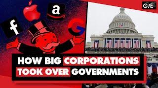 How big corporations took over Western governments