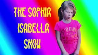 The Sophia Isabella Show Intro