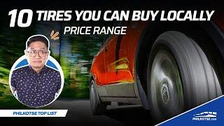 10 Tires You Can Buy Locally (With Price Ranges) | Philkotse Top List