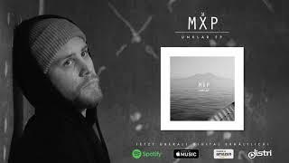 MXP - UNKLAR (PROD. BY G-KO) // UNKLAR EP OUT NOW