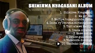 ALBUM NO 1: SHIMIRWA NYAGASANI by NSHIMIYIMANA Théophile