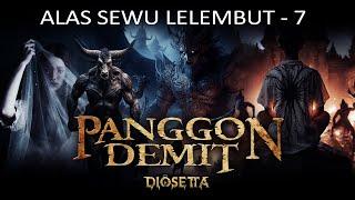 PANGGON DEMIT Alas Sewu Lelemut Part 7 By Diosetta