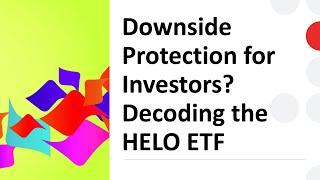 Downside Protection for Investors Decoding the HELO ETF Part I