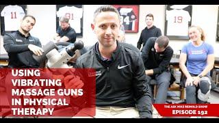Using Vibrating Massage Guns in Physical Therapy