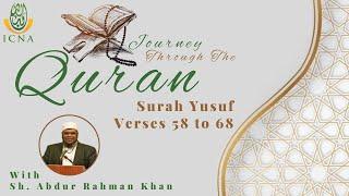 Understanding The Quran | Surah Yusuf - 58 to 68 | Sh. Abdur Rahman Khan