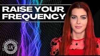 How to Raise Your Frequency | The Power of Mindset and Consciousness