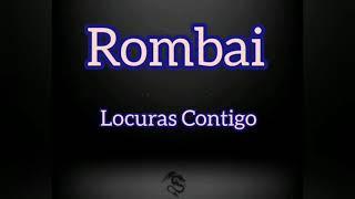 Locuras Contigo Rombai