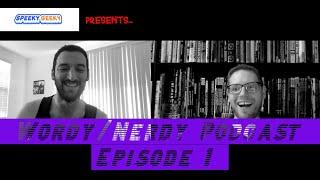 SpeekyGeeky Presents: Wordy/Nerdy Podcast Episode 1
