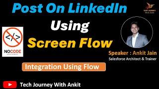 HTTP Callout using Flow | Get Method | Post Method | Post Message on LinkedIn using Screen flow