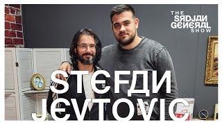 EPISODE SIX: STEFAN JEVTOVIC | THE SRDJAN GENERAL SHOW