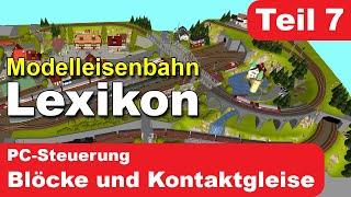 Modelleisenbahn Lexikon - Blöcke + Kontaktgleise (Teil 7)