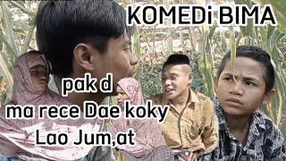 KOMEDI BIMA_PAK D MA RECE LAO JUM,AT DAE KOKY