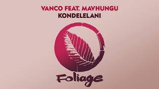 Vanco feat. Mavhungu - Kondelelani