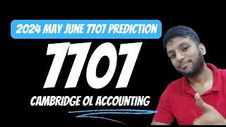 Cambridge Accounting OL 7707 May June 2024 Paper Prediction - Watch Now