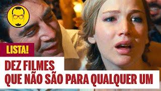 DEZ FILMES QUE NÃO SÃO PARA QUALQUER UM - LISTA - Nerd Rabugento