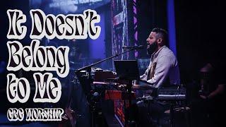 It Doesn't Belong to Me (feat. Phil Vega) | CBC Worship