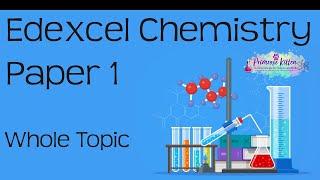 The whole of EDEXCEL Chemistry Paper 1 or C1 in only 74 minutes. 9-1 GCSE Science Revision