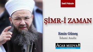 Emin Güneş: Şimr-i Zaman | Sesli Makale