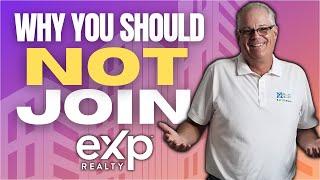 Why You Should NOT join eXp Realty