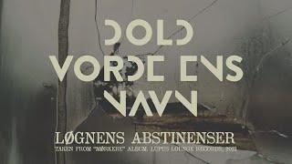 Dold Vorde Ens Navn - Løgnens abstinenser [Official Lyric Video]
