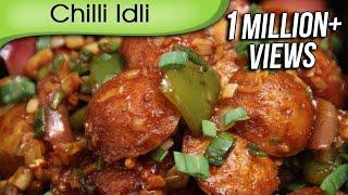 Chilli Idli | How to Make Simple Homemade Indo Chinese Food | Recipe By Ruchi Bharani