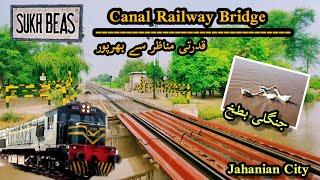 Sukh Beas & Canal Bridge | Nature + History Hidden in Jahania City