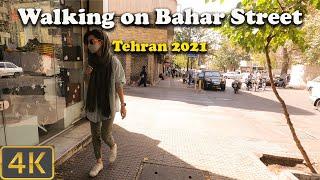 Walking on Bahar Street- Tehran 2021- 4K