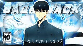 Back2Back ️ “Solo Levelling S2”「AMV/EDIT」4K!