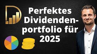 Dein perfektes Dividendenportfolio für 2025 - So würde ich heute an der Börse starten