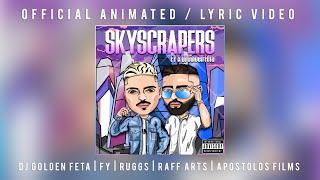 DJ Golden Feta x FY - SKYSCRAPERS (Official Animated Lyric Video) | (Prod.Ruggs) (Art: @raff.arts)