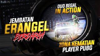 DUO BEGAL BERAKSI JEMBATAN ERANGEL AUTO BERDARAH !! INTENSE PARAH !! PUBG PC/STEAM