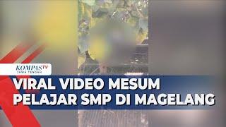 Viral di Media Sosial Video Mesum Pelajar SMP di Magelang