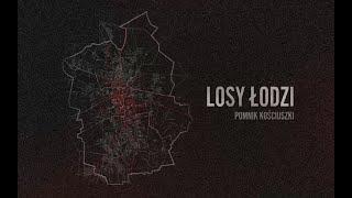 Losy Łodzi - Pomnik Kościuszki