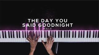 The Day You Said Goodnight - Hale | Piano Cover by Gerard Chua