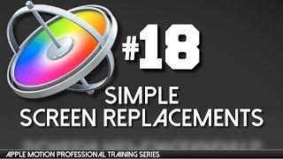 Simple Screen Replacements - Apple Motion Professional Training 18 by AV-Ultra