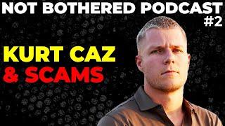 Kurt Caz: Scams, danger & women