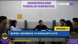 Podcast Materialien: Fakta Menarik di Balik Super Adhesive Cyanoacrylate | Episode 4