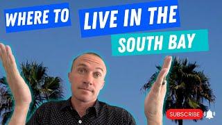 Where to Live in the South Bay of Los Angeles, CA