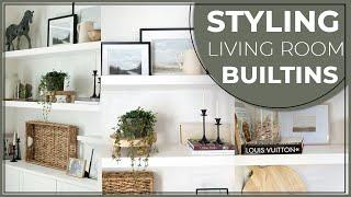 HOW TO STYLE BUILT-INS || LIVING ROOM STYLING TIPS