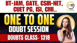 Doubts Class-1318 : JAM, GATE, NET, CUET, ISI, CMI || Ask Me Anything || Mathstats