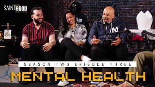 Episode 3 - Mental Health | Sainthood in the City: Season 2