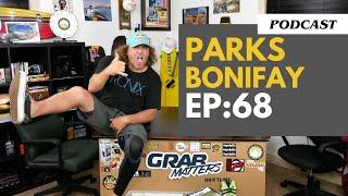 The Most Iconic Wakeboarder Ever | Parks Bonifay - Ep. 68