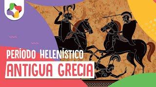 Antigua Grecia - Período Helenístico | Historia - Educatina