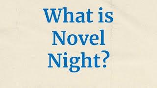 Novel Night Explanation