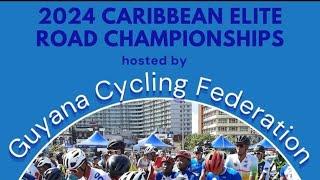 Live streaming of The 2024 Caribbean Elite Road Championships hosted by Guyana Cycling Federation