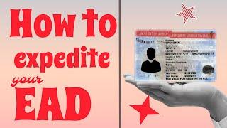 HOW TO EXPEDITE your EAD | Employment Authorization Card expedite request in 2022