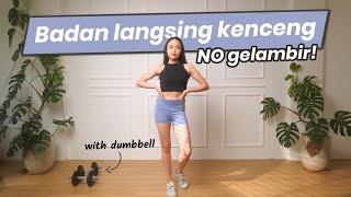 Full Body Workout Dumbbell (bahasa) - 30 Menit LANGSING NO GELAMBIR!